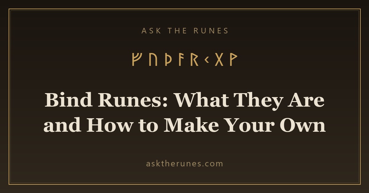 Bind Runes: What They Are and How to Make Your Own - Ask the Runes