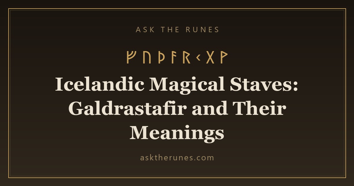Icelandic Magical Staves: Galdrastafir and Their Meanings - Ask the Runes