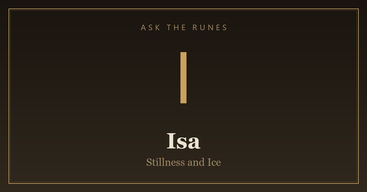 Isa rune (ᛁ) - Ask the Runes