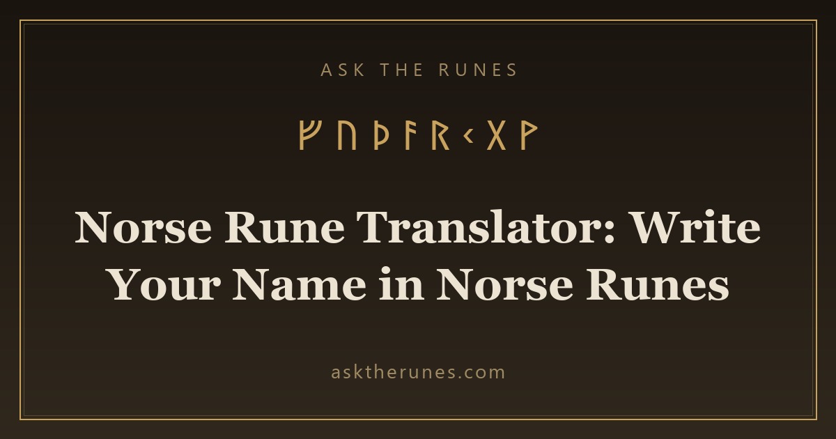 Norse Rune Translator: Write Your Name in Norse Runes - Ask the Runes