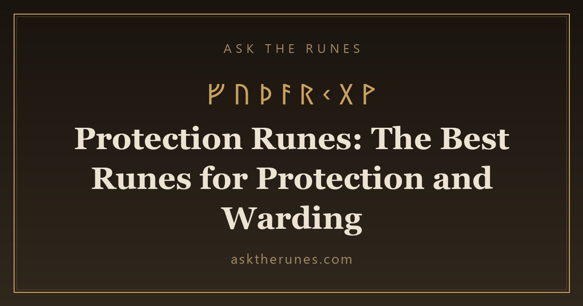 Protection Runes: The Best Runes for Protection and Warding - Ask the Runes