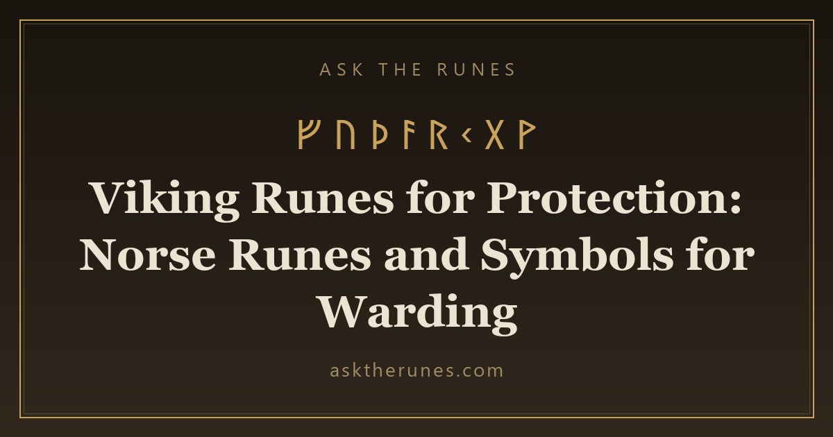Viking Runes for Protection: Norse Runes and Symbols for Warding - Ask the Runes